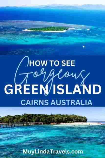 How to See Gorgeous Green Island in Cairns - Muy Linda Travels