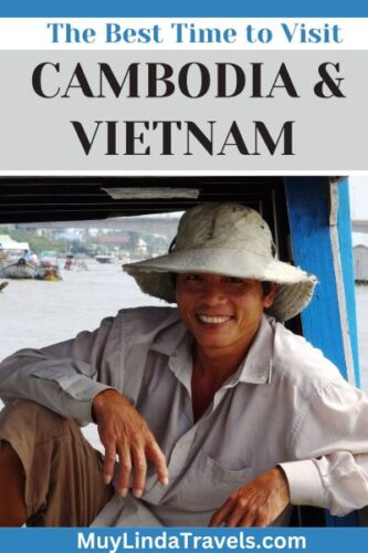 The Best Time to Travel to Cambodia and Vietnam - Muy Linda Travels